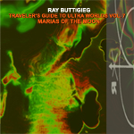 Ray Buttigieg,Traveler's Guide to Ultra Worlds Vol. 7 - Marias of the Moon [2014]